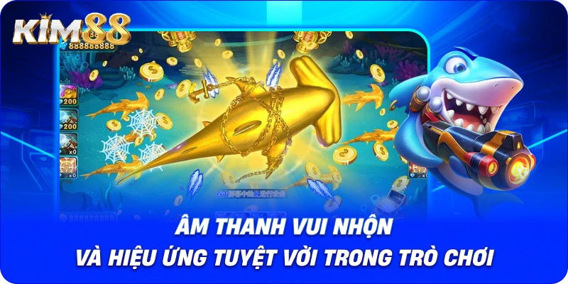 Âm thanh vui nhộn và hiệu ứng tuyệt vời trong trò chơi.