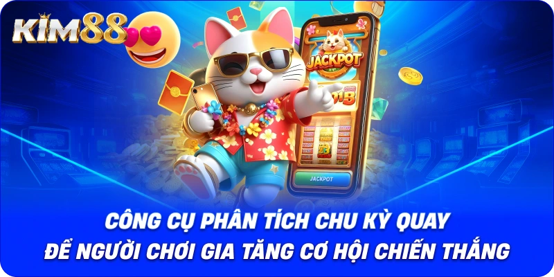 Công cụ phân tích chu kỳ quay để người chơi gia tăng cơ hội chiến thắng.