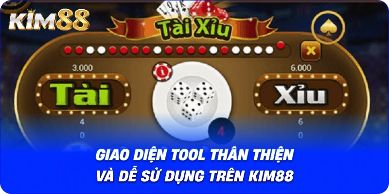 Giao diện tool chơi tài xỉu thân thiện và dễ sử dụng trên KIM88.